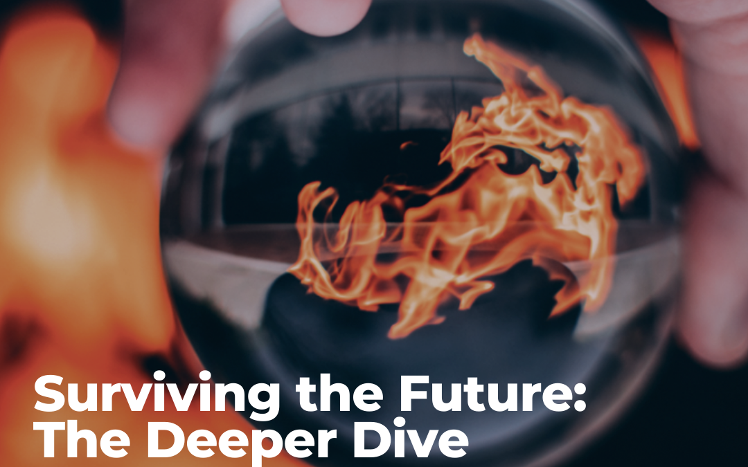 Surviving the Future: The Deeper Dive 2024