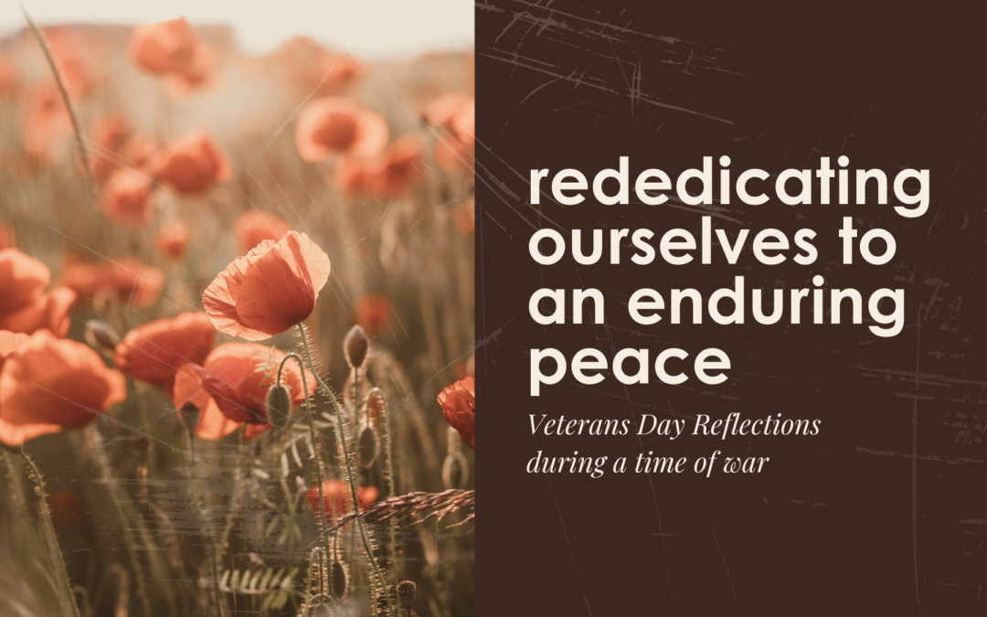 Rededicating Ourselves to an Enduring Peace